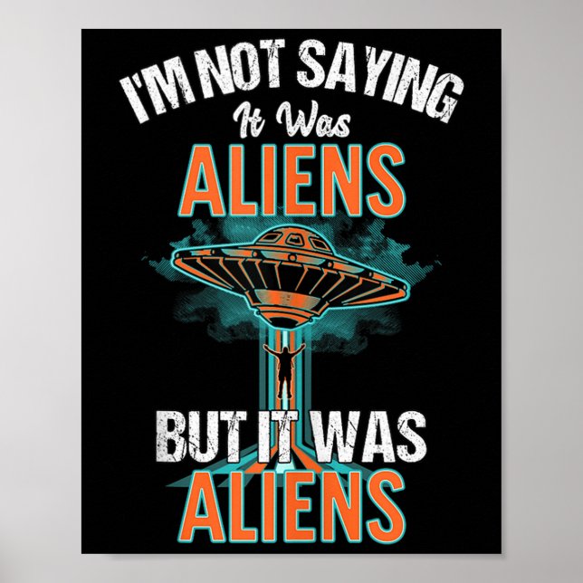 Poster Engraçado Não Dizer Que Era Aliens, Mas Era (Frente)