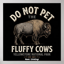 Poster Engraçado Não Faça Carinho Nas Vacas Fofas Bison V