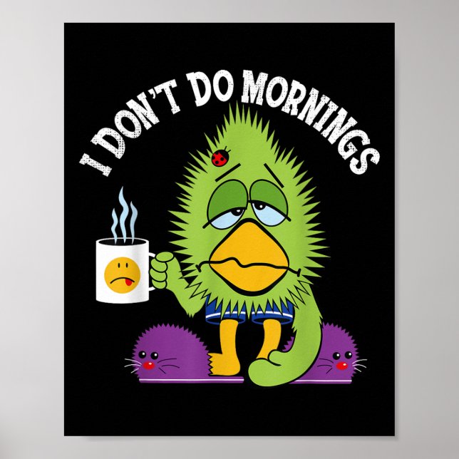 Poster Engraçado, não faço manhãs, Mpy Sarcasm Coffee (Frente)