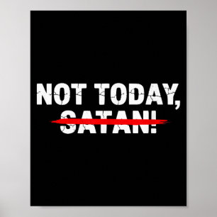 Poster Engraçado Não Hoje Satanás Homens Mulheres Fé Cris