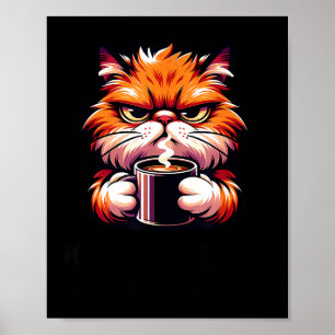 Poster Engraçado Não Me Incomode Agora Gatos Café M