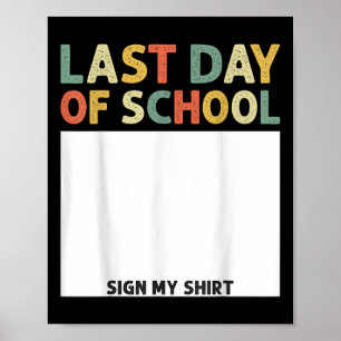 Poster Engraçado No Último Dia Da Escola Assinar Minha Gr