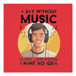 Pôster Engraçado o dia sem música Poster brilhante