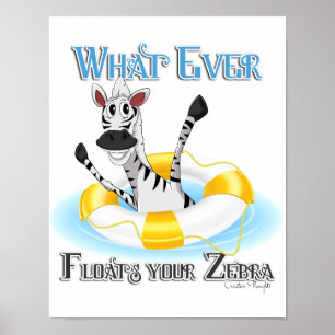 Poster Engraçado o que flutuar em sua zebra