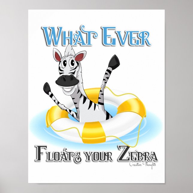 Poster Engraçado o que flutuar em sua zebra (Frente)