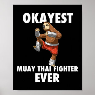 Poster Engraçado Okayest Sloth Fighter Ever - Muay Thai