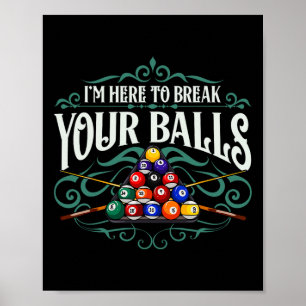 Poster Engraçado Piscina Billiard, Estou Aqui Para Quebra
