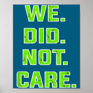 Poster Engraçado que não nos importamos citação atitude s