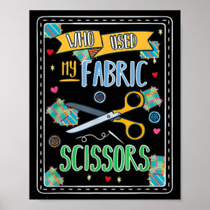 Poster Engraçado Que Usou A Minha Tesoura De Tecido - Enc