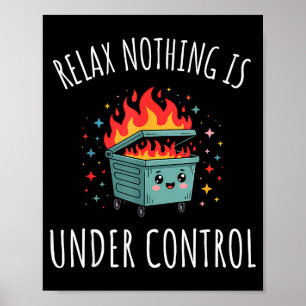Poster Engraçado Relaxar Nada Está Sob Controle Kawaii Li