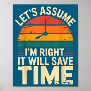 Poster Engraçado sarcástico vamos supor que estou certo v