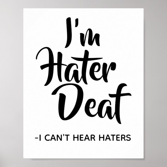 Poster Engraçado, Sassy Hater Citação Eu sou Hater Deaf P (Frente)