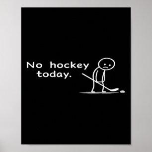 Poster Engraçado Sem Hóquei Hoje Humor Sarcástico Meme Hó
