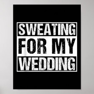 Poster Engraçado Suar Para Que Meu Noivo De Casamento Sej