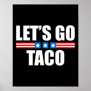 Poster Engraçado Taco Trump Sempre Sai Frangos - 4 De Jul