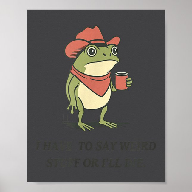 Poster Engraçado, tenho que dizer coisas estranhas ou vou (Frente)