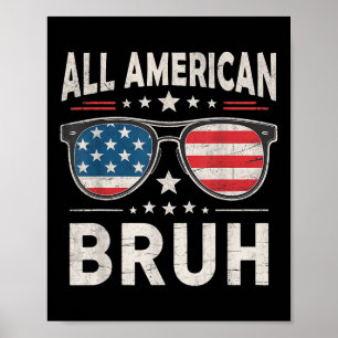 Poster Engraçado Todos Americanos Bruh 4 De Julho Patriót