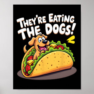 Poster Engraçado Trump Eles Estão Comendo Os Cachorros Os