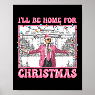Poster Engraçado Trump Estarei Em Casa Para Papais noeis 
