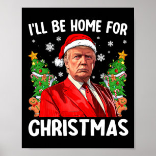 Poster Engraçado Trump Natal Chapéu Noel, eu estarei em c
