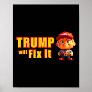 Poster Engraçado! Trump Vai Consertá-Lo, Sim Ele Vai Arra