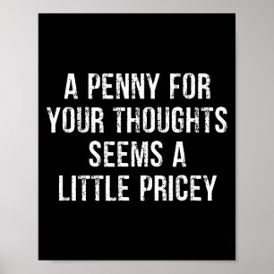 Poster Engraçado, Um Centavo pelos Seus Pensamentos