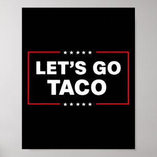 Poster Engraçado Vamos Trump Taco Vá Taco Trump Sempre Ch
