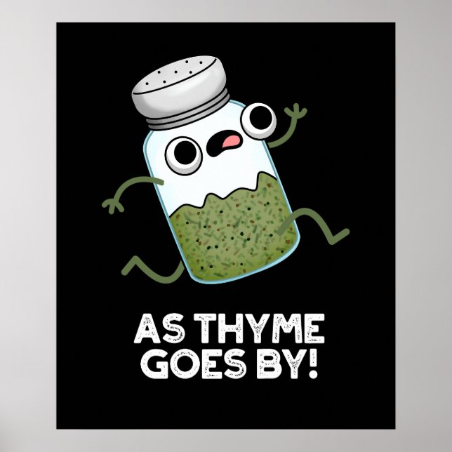 Poster Enquanto O Thyme Passa Por Herb Spice Engraçado Pu (Frente)