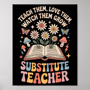 Poster Ensine-os Ame-os Veja-os Crescer Professor Substit
