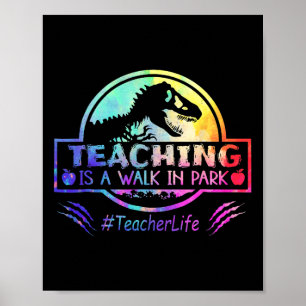 Poster Ensino É Uma Caminhada Em Park Teacher Life Funny