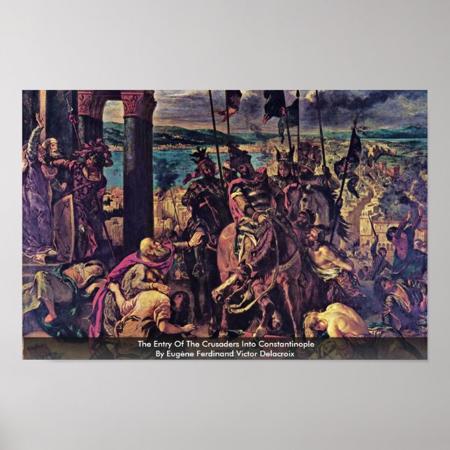 Pôster Entrada Dos Cruzadores Em Constantinopla (Frente)