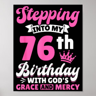 Poster Entrando Em Meu 76º Aniversário Com A Graça De Deu