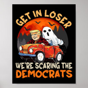Poster Entre Perdedor Estamos Assustando Os Democratas Ca