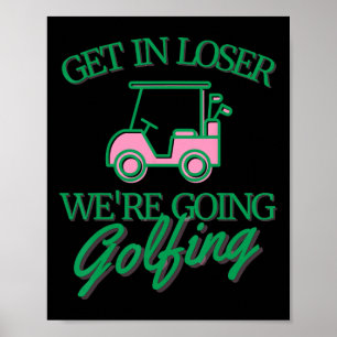 Poster Entrepe Perdedor Vamos Golfe Cute Carrinho de Golf