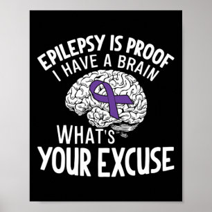Poster Epilepsia é prova de que eu tenho um cérebro O que