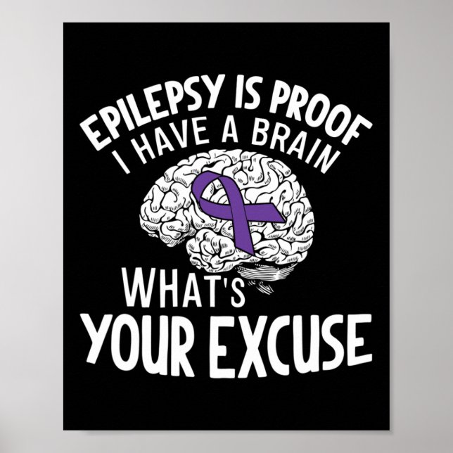 Poster Epilepsia é prova de que eu tenho um cérebro O que (Frente)