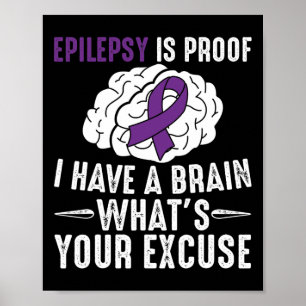 Poster Epilepsia é prova de que eu tenho um cérebro O que