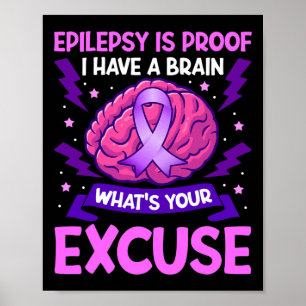 Poster Epilepsia é prova de que tenho um cérebro O que é