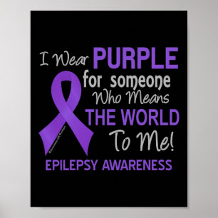 Poster Epilepsia Para Alguém Que Me Significa O Mundo