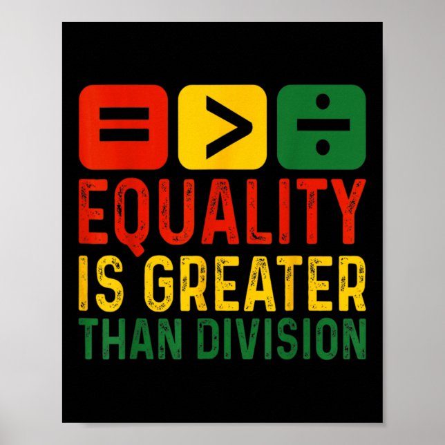 Poster Equality Is Greater Than Division Math Black Histo (Frente)