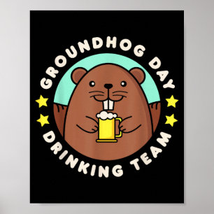 Poster Equipe de Bebedores do Dia da Marmota Homens Mulhe