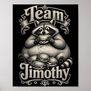 Poster Equipe Jimothy Raccoon Comedor de Hambúrguer Meme