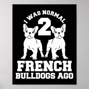 Poster Era Normal 2 Bulls Franceses Ago Animal Dog Lover