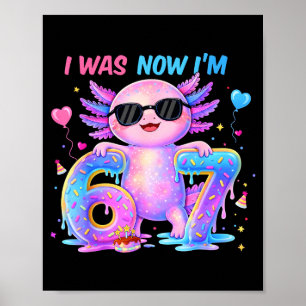 Poster Era seis sete axolotl 67 meme aniversário de 7 ano
