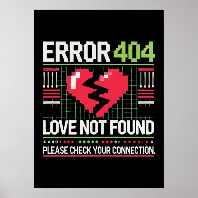 Poster Error 404 Love Not Found, Engraçado Anti-Namorados (Frente)