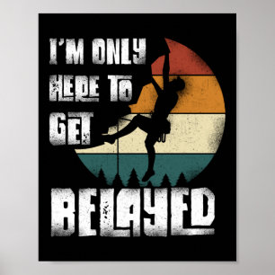 Poster Escalada De Pedra Só Aqui Para Ser Belayed