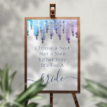 Poster Escolha Um Lugar Não Um Lado Sra. & Sra. Wedding<br><div class="desc">Escolha Um assento não lateral O Poster de Sinal de Cerimônia da Sra. e da Sra. Wedding apresenta uma elegante cor azul-d-água e flores roxas em um fundo branco com o texto "Escolha um assento não um lado de qualquer forma seja para uma noiva" na tipografia de script de caligrafia...</div>