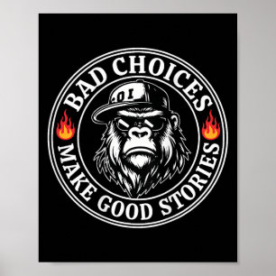 Poster Escolhas ruins fazem boas histórias macaco engraça