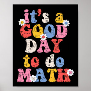 Poster Escolher Um Bom Dia Para Fazer Professores De Mate