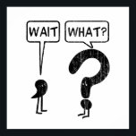 Poster Espera, O Quê? Gramática Humor Azul<br><div class="desc">Espera,  O Quê? Ilustração gráfica de uma vírgula e um ponto de interrogação. Idioma engraçado exclamado quando alguém de repente percebe que algo não está certo. A vírgula espera,  pergunta o ponto de interrogação. Entendeu? O plano de fundo azul pode ser alterado para qualquer cor desejada.</div>
